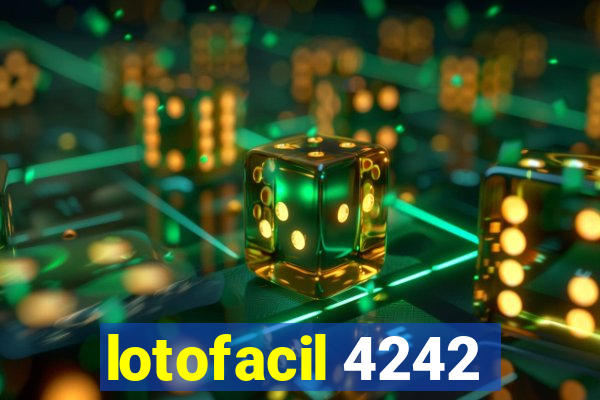 lotofacil 4242